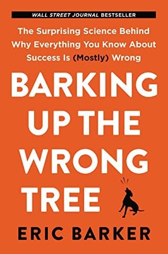 Cover of Barking Up the Wrong Tree