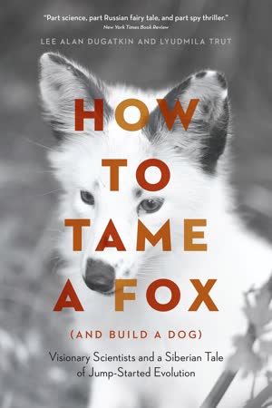 Cover of How to Tame a Fox (and Build a Dog)