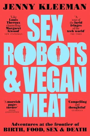 Cover of Sex Robots & Vegan Meat