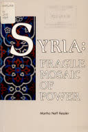 Cover of Syria, Fragile Mosaic of Power