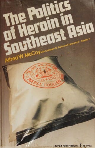 Cover of The Politics of Heroin in Southeast Asia
