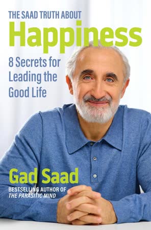 Cover of The Saad Truth about Happiness
