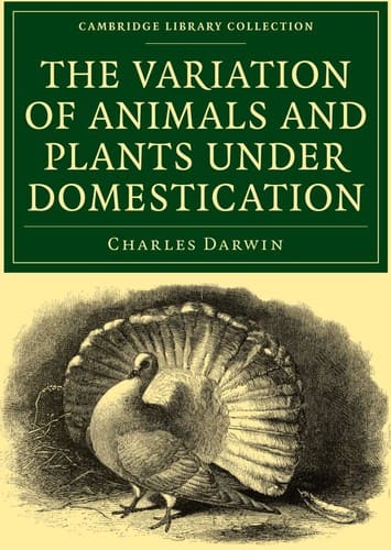 Cover of The Variation of Animals and Plants Under Domestication